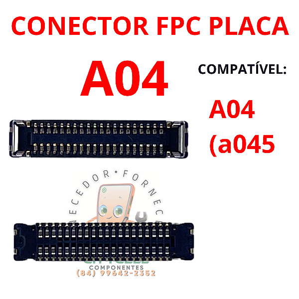 CONECTOR FPC PLACA MÃE DISPLAY A04 A045