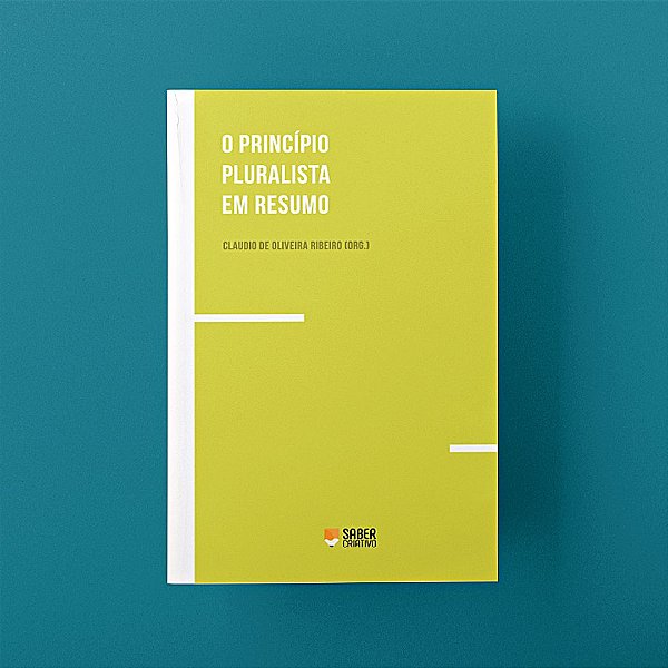 O Princípio Pluralista em Resumo - Claudio de Oliveira Ribeiro