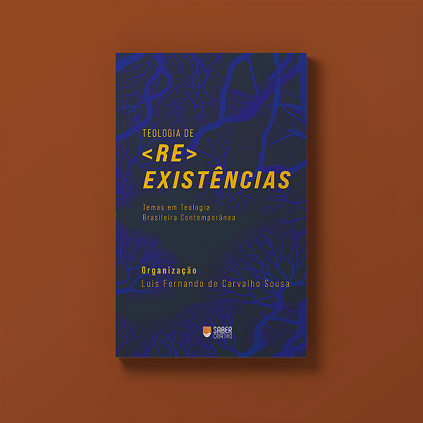 Teologia de (Re)Existências - Org. Luiz Fernando de Carvalho Sousa