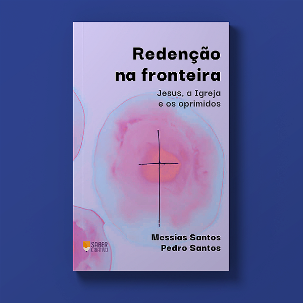 Redenção na Fronteira - Messias Santos e Pedro Santos