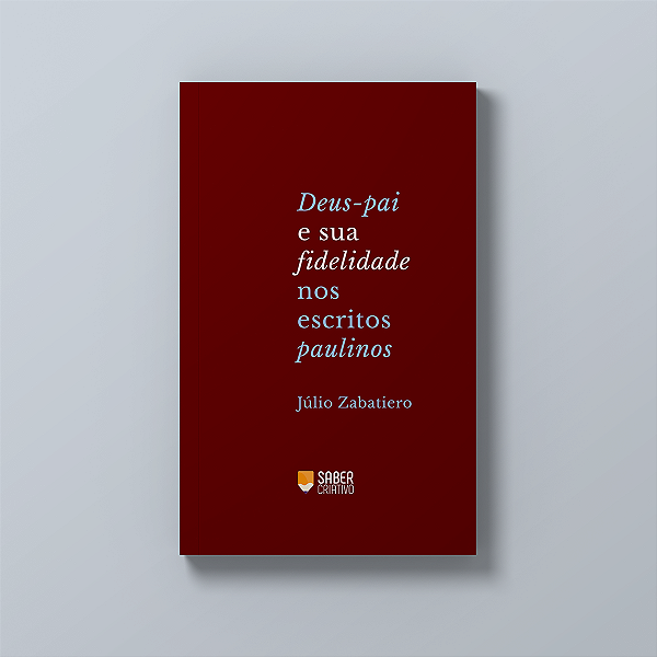 Deus-pai e sua fidelidade - Júlio Zabatiero