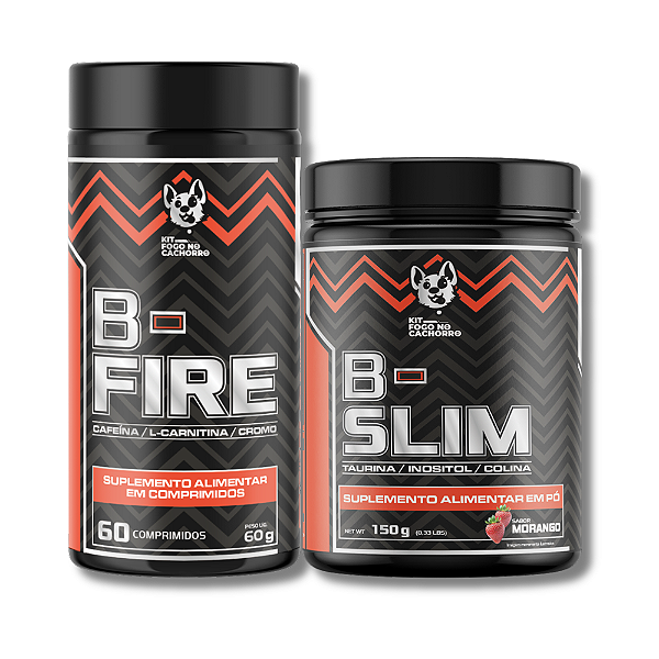 KIT EMAGRECEDOR B-FIRE + B-SLIM -  FOGO NO CACHORRO