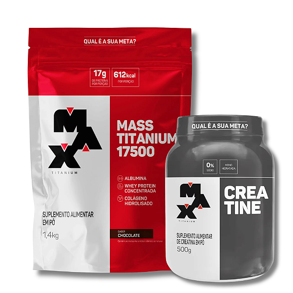 COMBO GANHO DE MASSA MUSCULAR: HIPERCALÓRICO REFIL 3 KG + CREATINA MONOHIDRATA 500G - MAX TITANIUM