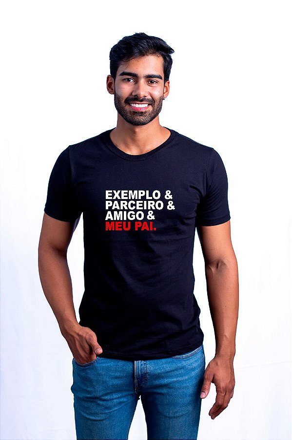 Camisa Dia dos Pais Exemplo & Parceiro & Amigo & E Meu Pai