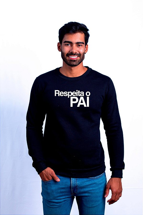 Moletom Dia dos Pais Respeita o Pai