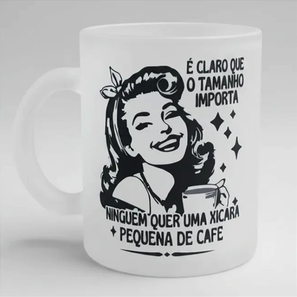 Caneca Personalizada - Tamanho Importa