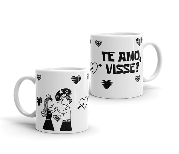 Caneca Eu Te Amo, Visse?