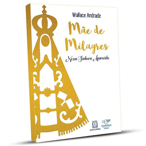 Livro Mãe De Milagres - Nossa Senhora Aparecida