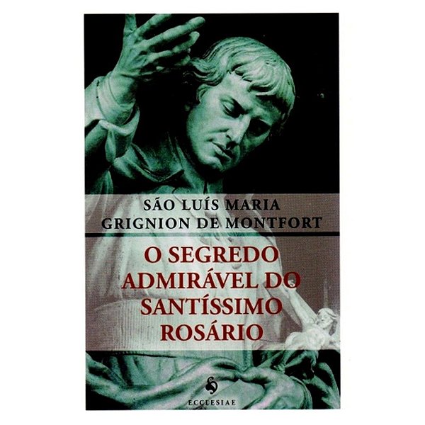 O Segredo Admirável Do Santíssimo Rosário