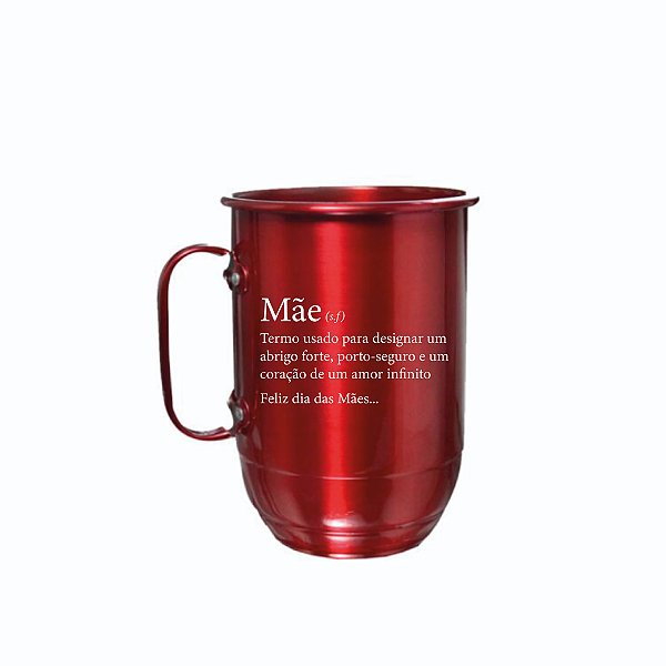 Caneca Dia das Mães - Alumínio (Significado de Mãe)