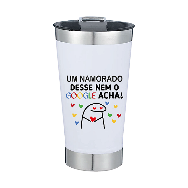 Copo Térmico com Tampa e Abridor 473ml Dia dos Namorados - Um namorado desses nem o GOOGLE acha