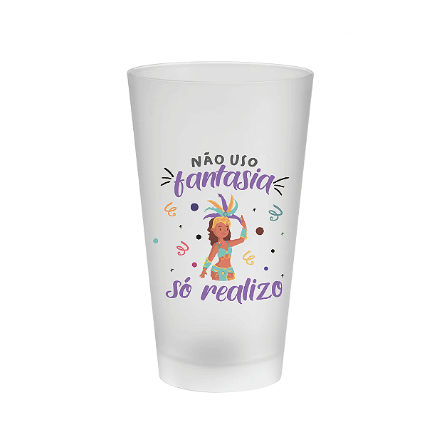 Copo Ecológico 650ml - Carnaval - Não Uso Fantasia, Só Realizo