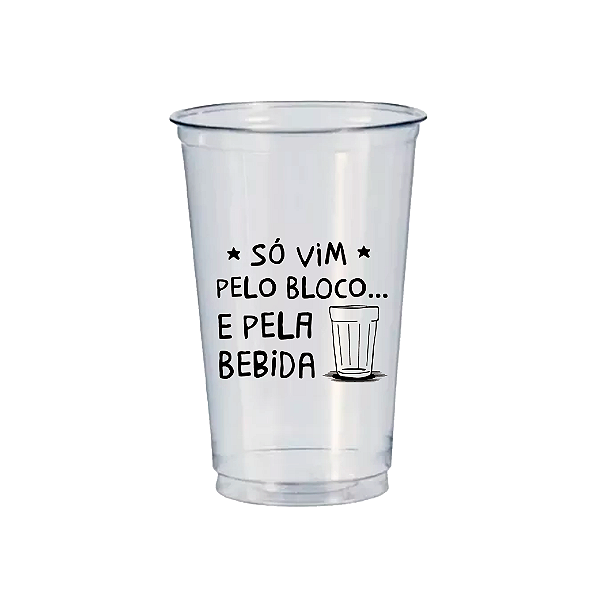 50 Copos Descartáveis 500ml - Carnaval - Só Vim Pelo Bloco E Pela Bebida