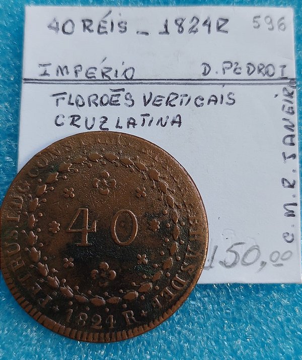 MOEDA 40 RÉIS - 1824 R - D. PEDRO I - IMPÉRIO - C596