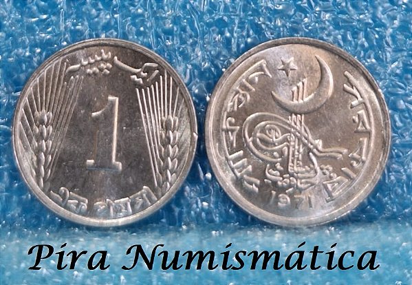 PAQUISTÃO - 1 PAISA (CENTAVO) 1971 OU 5 PAISA (CENTAVO) 1989