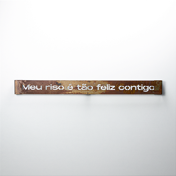 Frase de Ferro Rust - Meu riso é tão feliz contigo