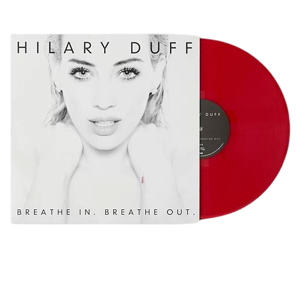 VINIL HILARY DUFF - BREATHE IN. BREATHE OUT LIMITED LP