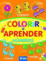 Colorir E Aprender - Numeros - Bicho Esperto