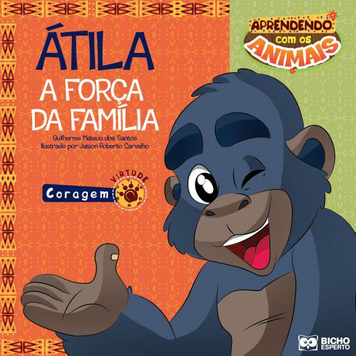Aprendendo Com Os Animais Atila - Bicho Esperto