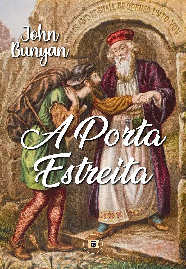 A Porta Estreita - John Bunyan