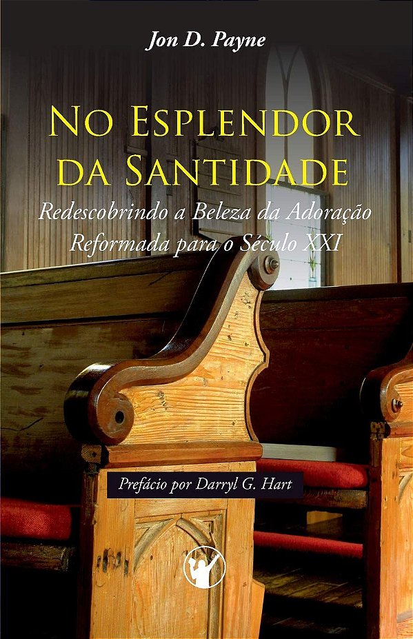 No Esplendor Da Santidade - Jon D. Pyne