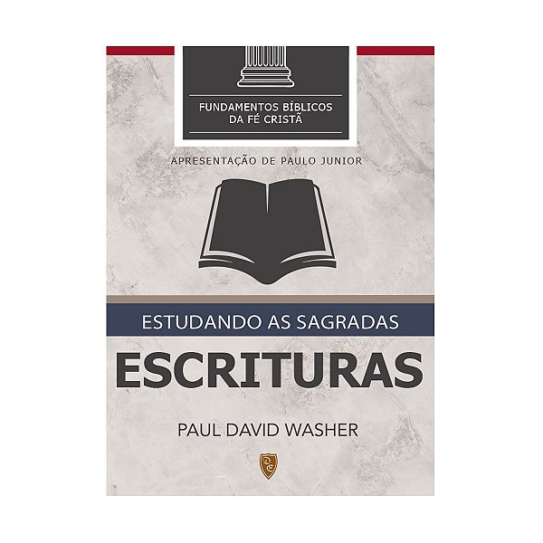 Estudando as Sagradas Escrituras - Paul Washer #Desconto