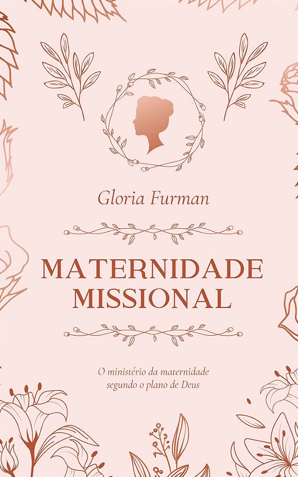 Maternidade Missional - Gloria Furman