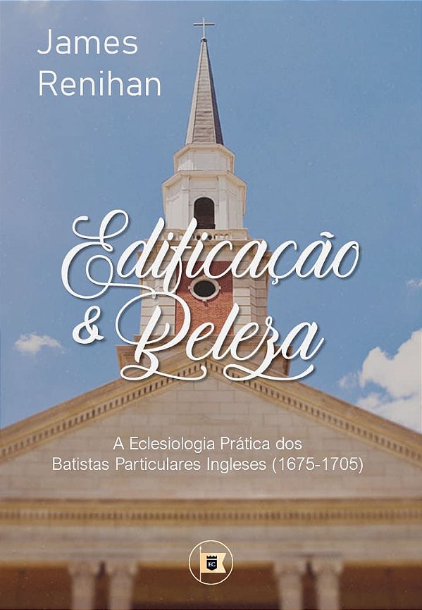 Edificação e Beleza - James Renihan