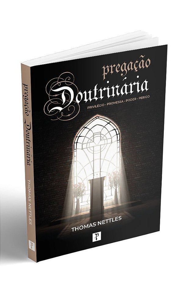 Pregação Doutrinária - Thomas Nettles