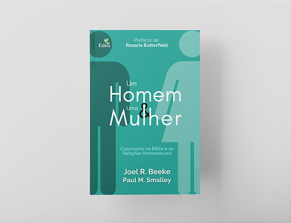 Um Homem e Uma Mulher - Joel Beeke