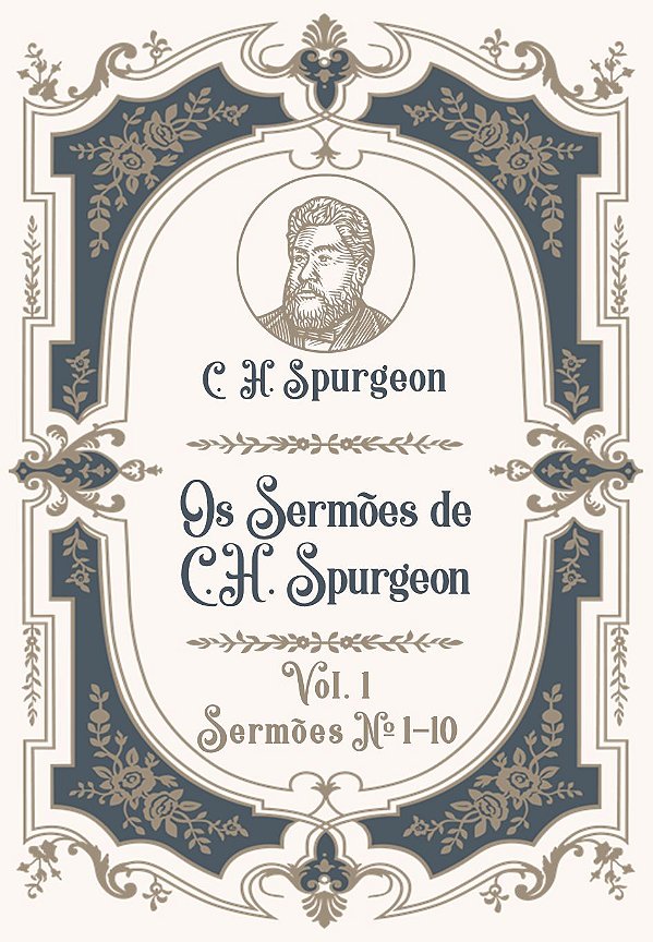 Os Sermões de C.H. Spurgeon – Vol. 1