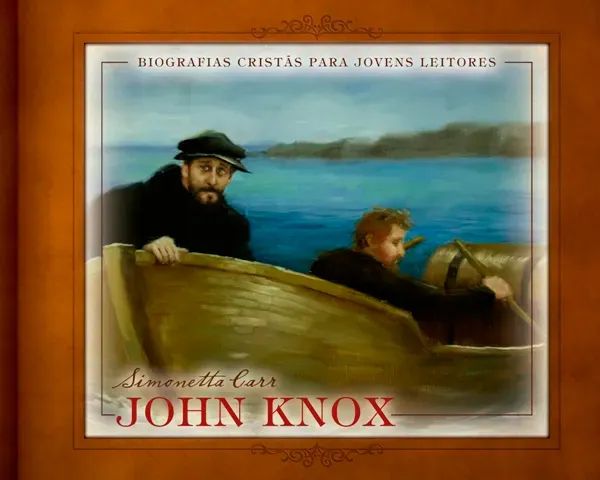 JOHN KNOX - SIMONETTA CARR (COLORIDO)