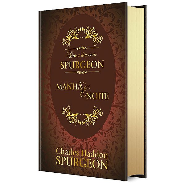 Dia a Dia Com Spurgeon Manhã e Noite - Capa Dura: Charles H. Spurgeon