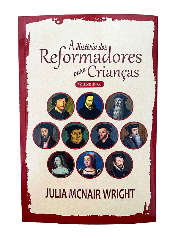 A História dos Reformadores para Crianças - Volume Único - Capa Brochura