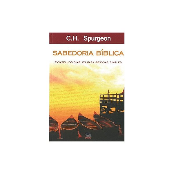 Sabedoria bíblica - C. H. Spurgeon