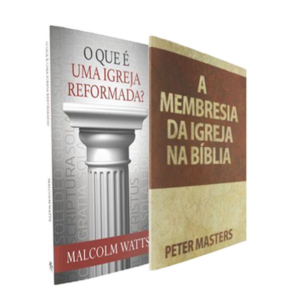 Promoção - O Que é Uma Igreja Reformada? + A Membresia da Igreja na Bíblia