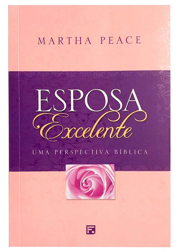 Esposa Excelente - Martha Peace