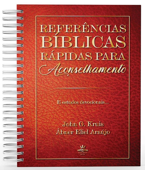 Referências Bíblicas Rápidas Para Aconselhamento - John Kruis e Ábner Eliel