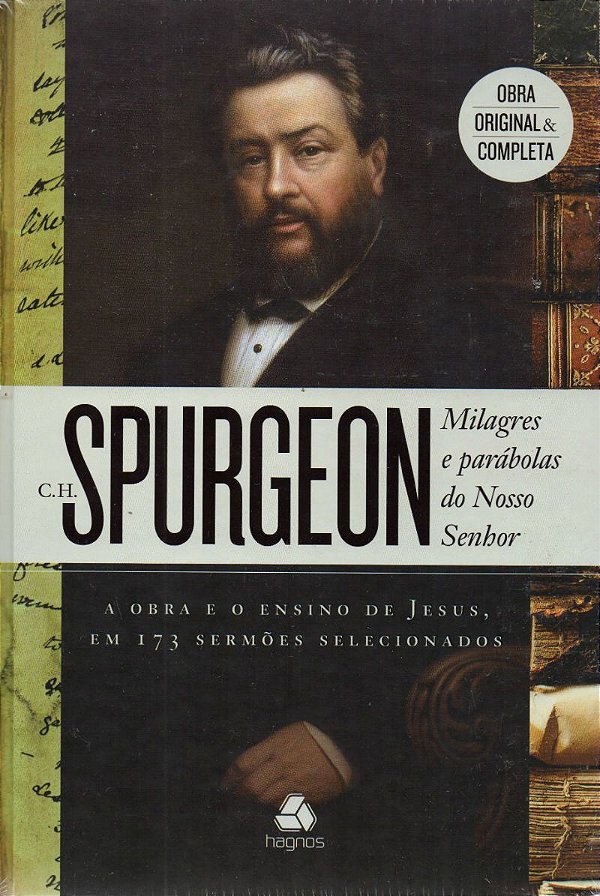 Milagres e Parábolas do Nosso Senhor  - Charles H. Spurgeon