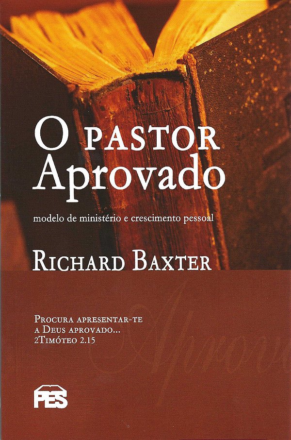O Pastor Aprovado - Richard Baxter