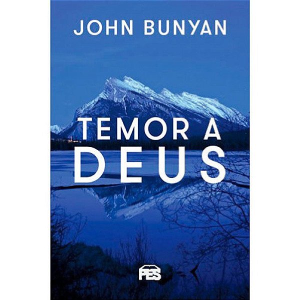 Temor a Deus - John Bunyan