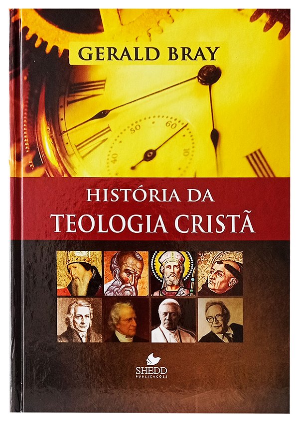 História da Teologia Cristã - Gerald Bray