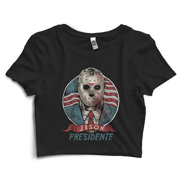Blusa Cropped Jason Para Presidente