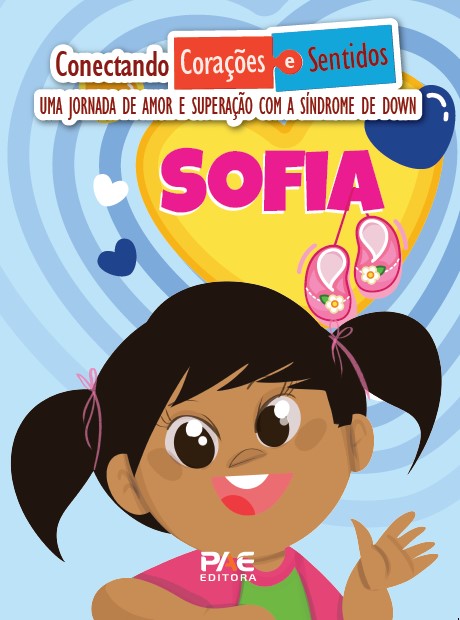 Uma jornada de amor e superação com a Síndrome de Down