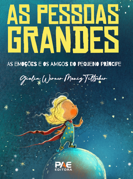 As Pessoas Grandes - As emoções e os amigos dos Pequeno Príncipe