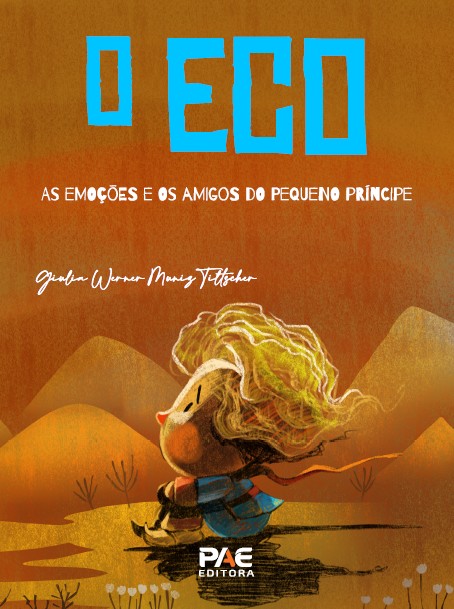 O ECO - As emoções e os amigos dos Pequeno Príncipe