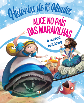 Alice no país das maravilhas e outras histórias