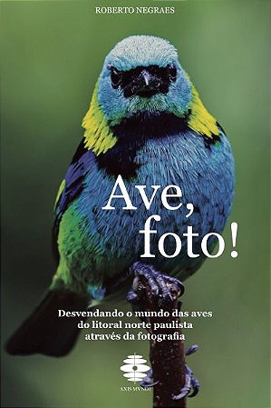 Ave, Foto! [paperback] Negraes, Roberto