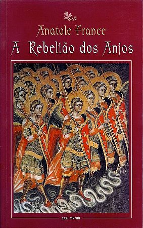 A Rebelião Dos Anjos [paperback] Anatole France
