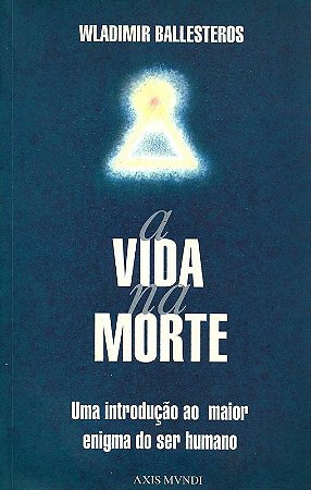 A Vida Na Morte [paperback] Ballesteros, Wladimir